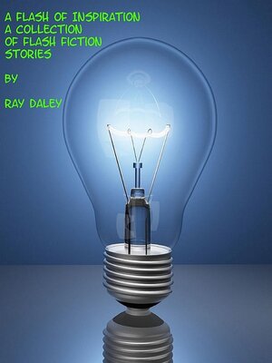 cover image of A Flash of Inspiration; a Collection of Flash Fiction Stories